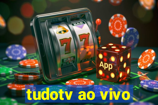 tudotv ao vivo